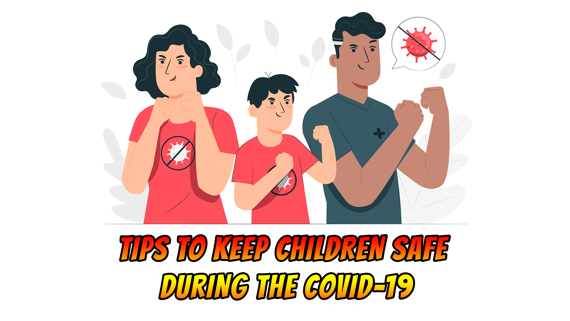 Tips to Keep Children Safe During the COVID-19